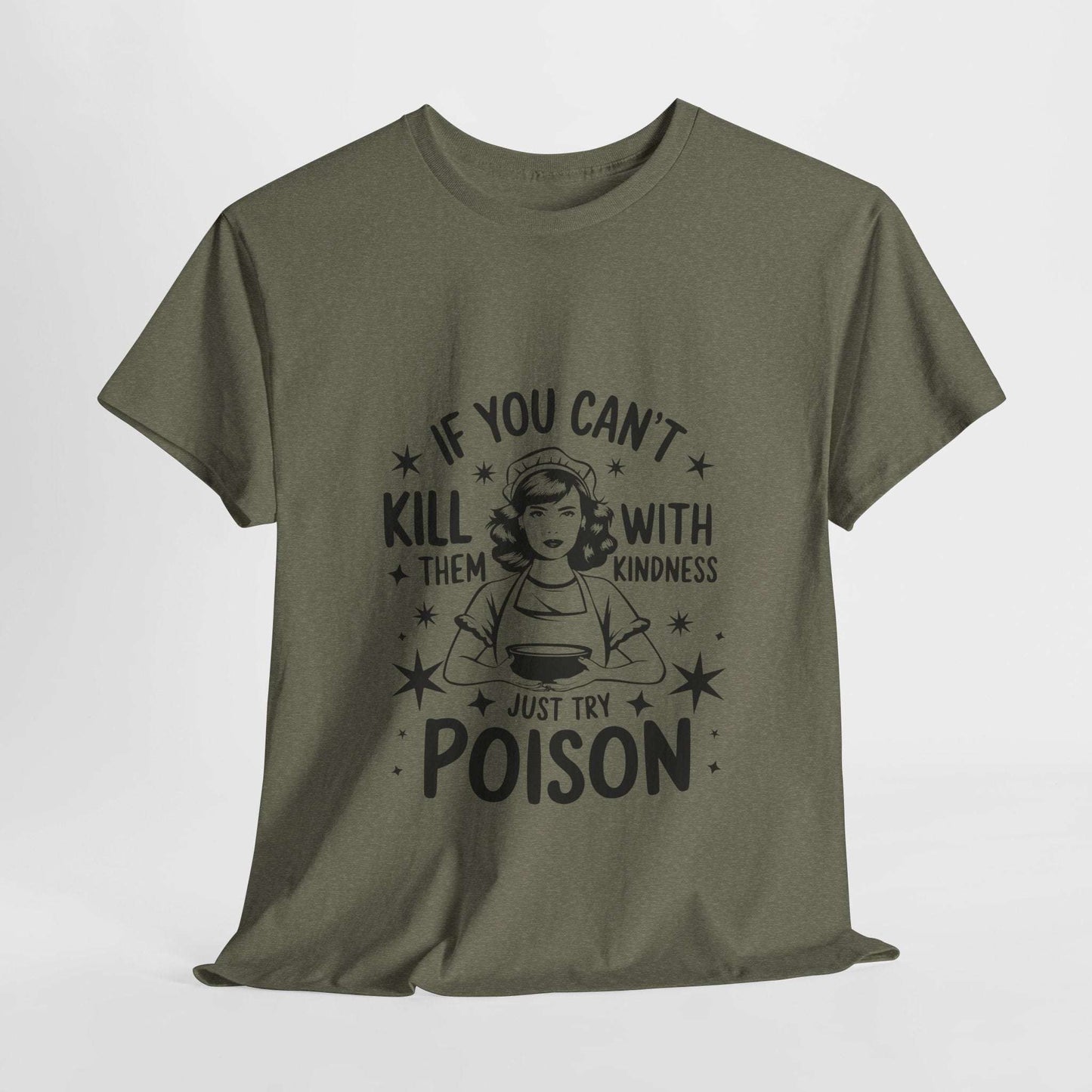 Funny Quote Sarcasm Unisex Tee Kindness or Poison