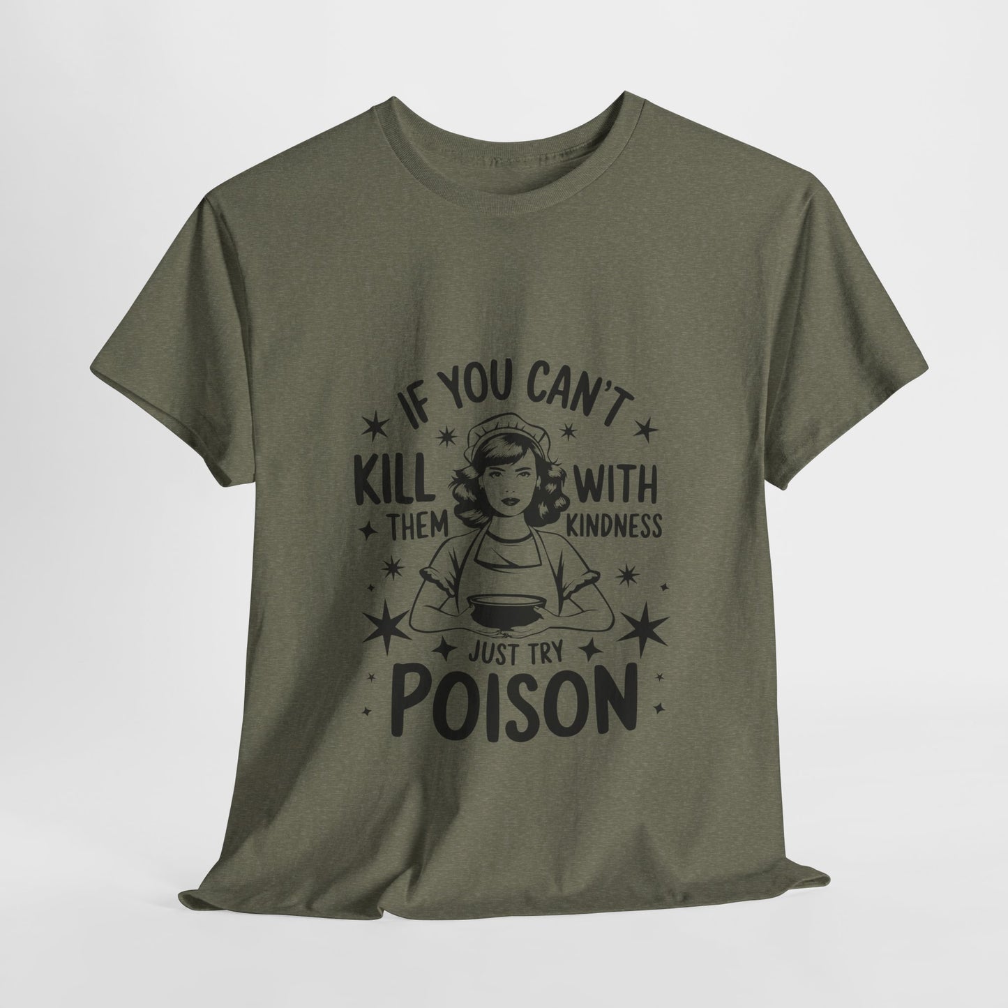 Funny Quote Sarcasm Unisex Tee Kindness or Poison