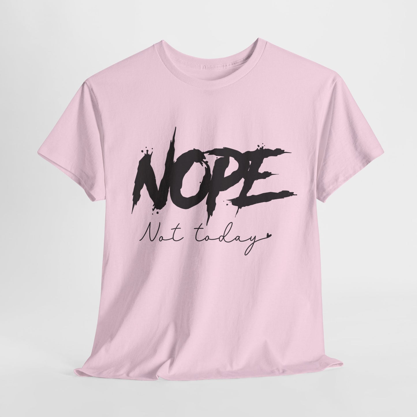 Unisex Heavy Cotton Tee - "NOPE Not Today" - Casual Statement Shirt