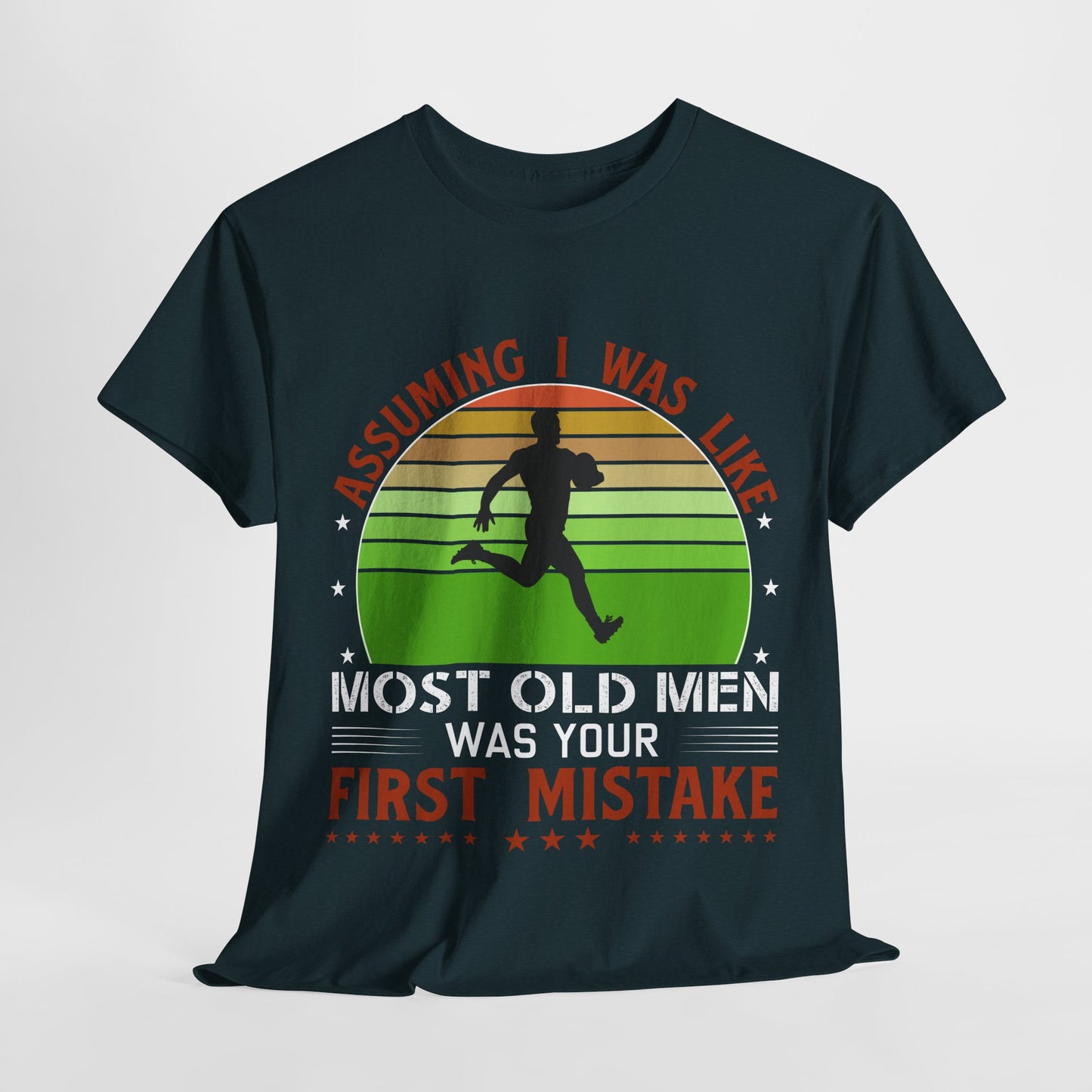 Funny Unisex Heavy Cotton Tee - 'Assuming I Was Like Most Old Men Was Your First Mistake'