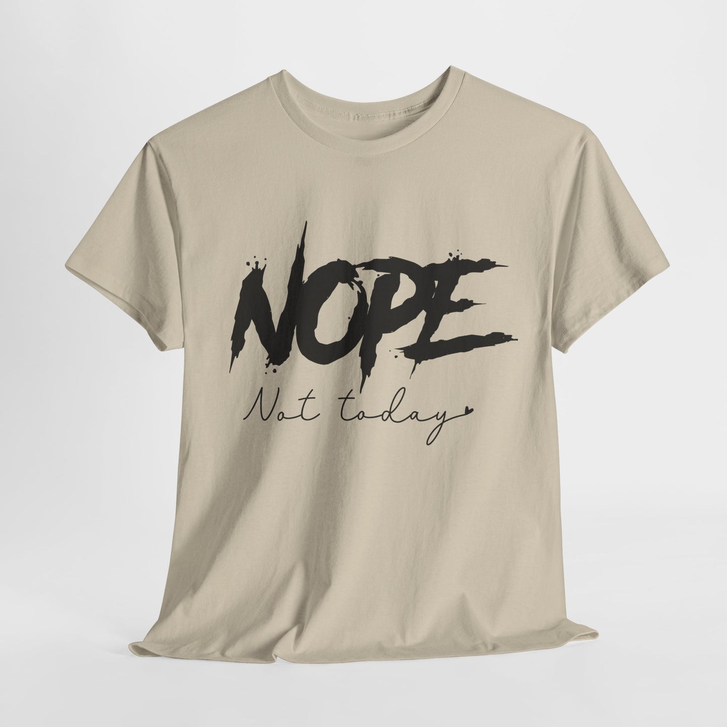 Unisex Heavy Cotton Tee - "NOPE Not Today" - Casual Statement Shirt