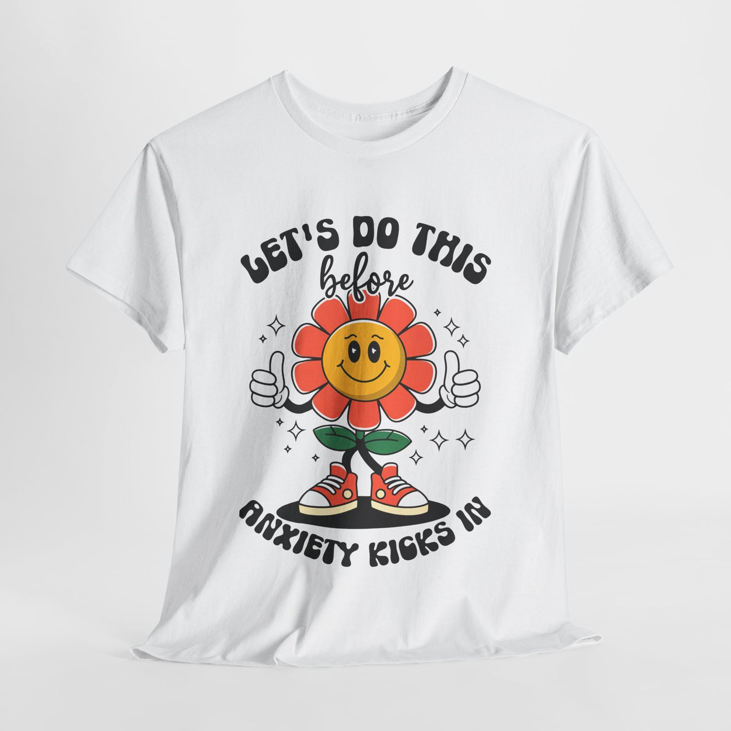 Motivational Unisex Heavy Cotton Tee - "Let's Do This Before Anxiety Kicks In"