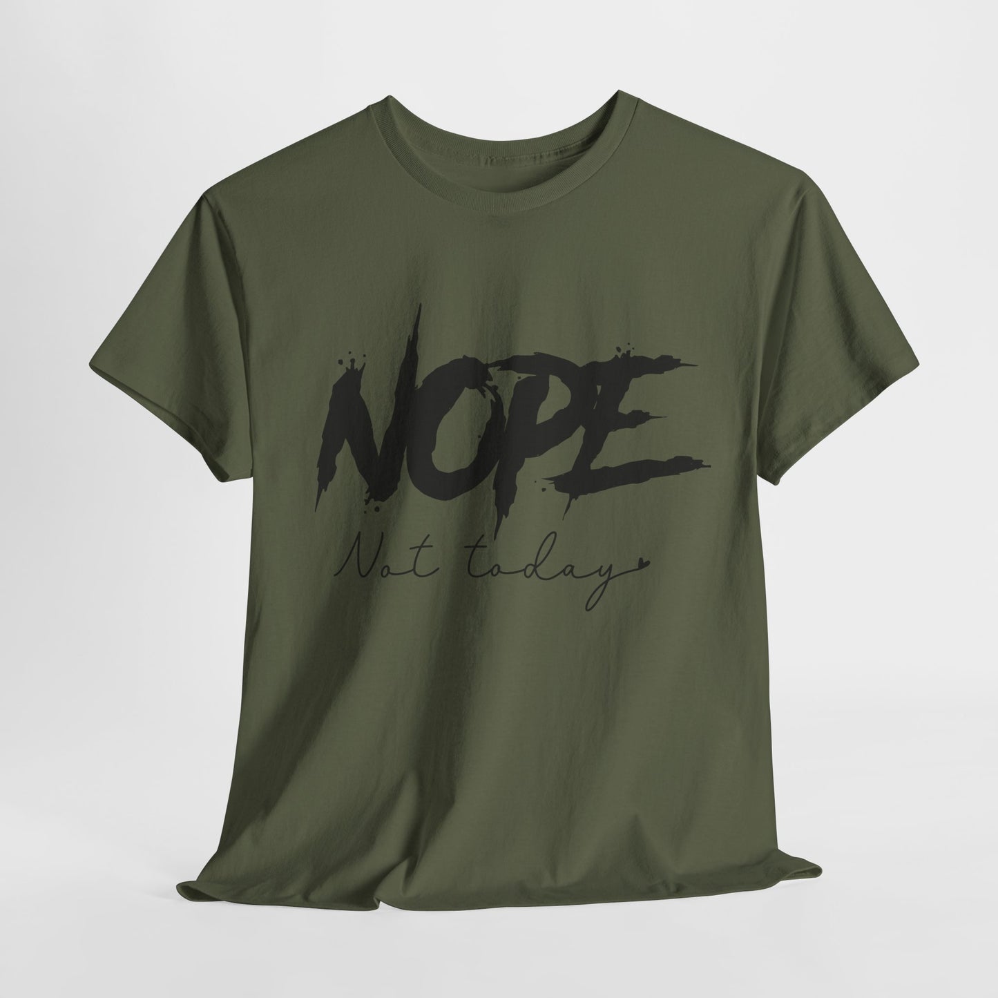 Unisex Heavy Cotton Tee - "NOPE Not Today" - Casual Statement Shirt