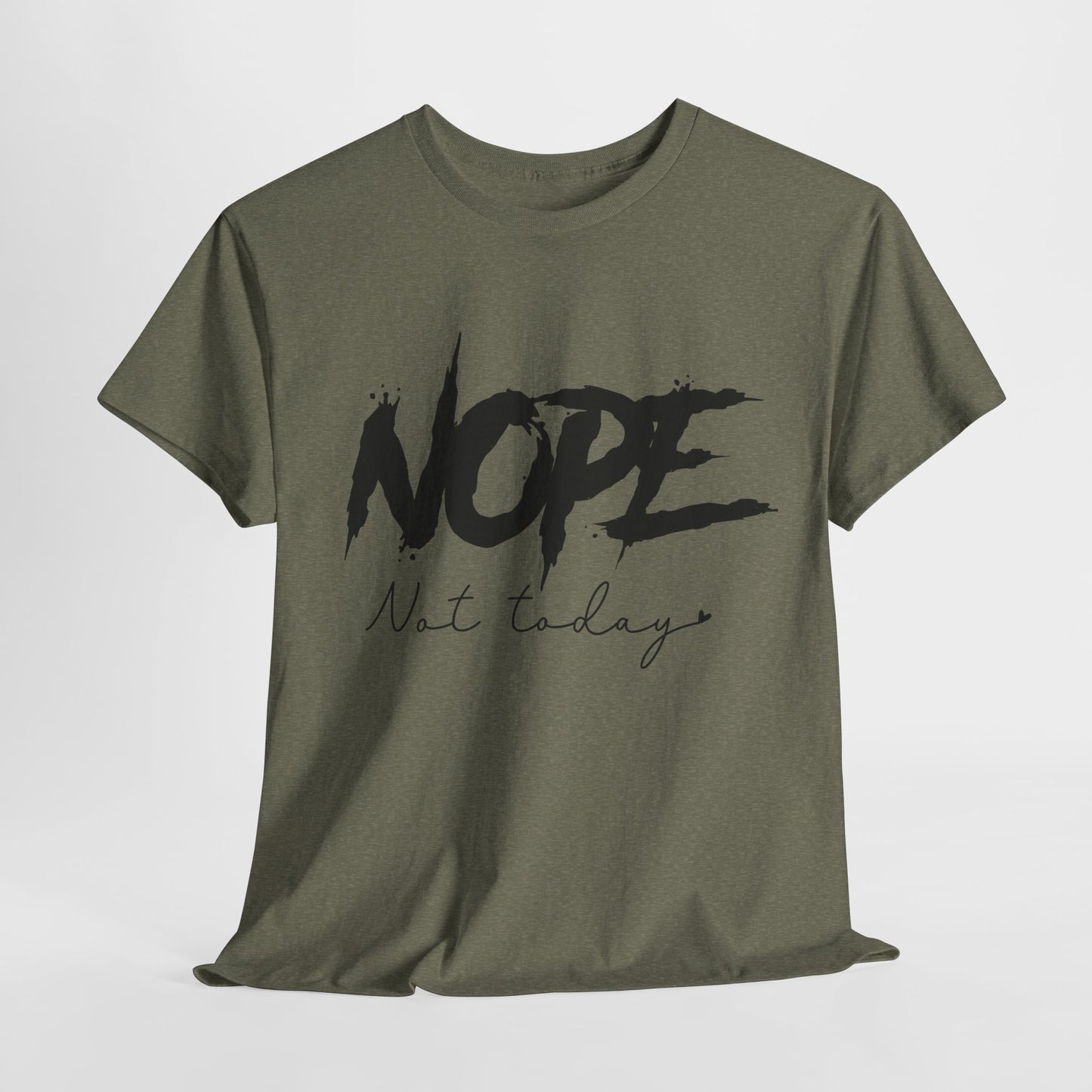 Unisex Heavy Cotton Tee - "NOPE Not Today" - Casual Statement Shirt