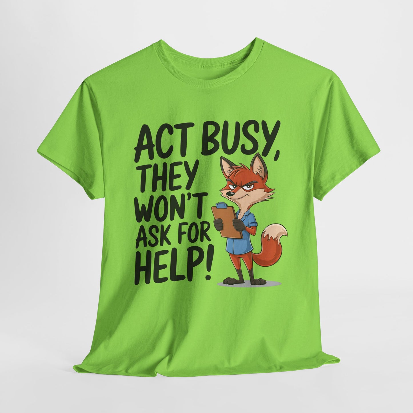 Act Busy Fox Unisex Heavy Cotton Tee - Fun Casual Shirt for Animal Lovers