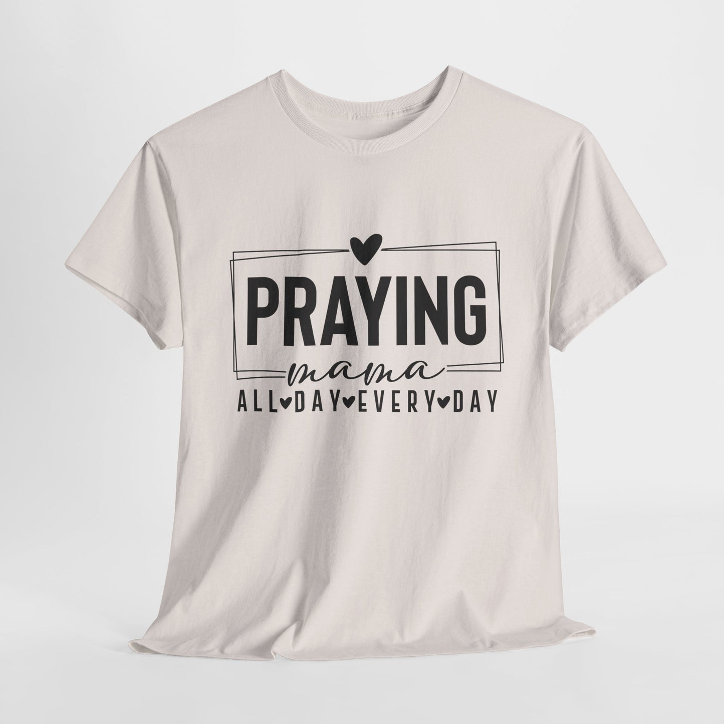Praying Mama Unisex Heavy Cotton Tee - Everyday Faith T-Shirt