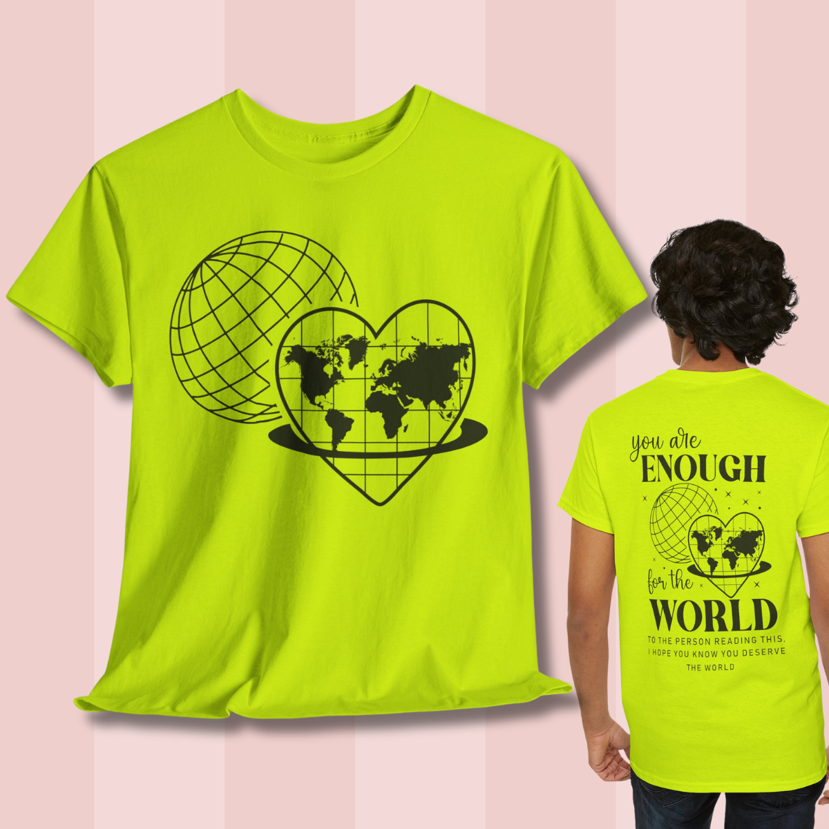 Camiseta unisex de algodón grueso: "Eres suficiente para el mundo". Camiseta gráfica inspiradora.