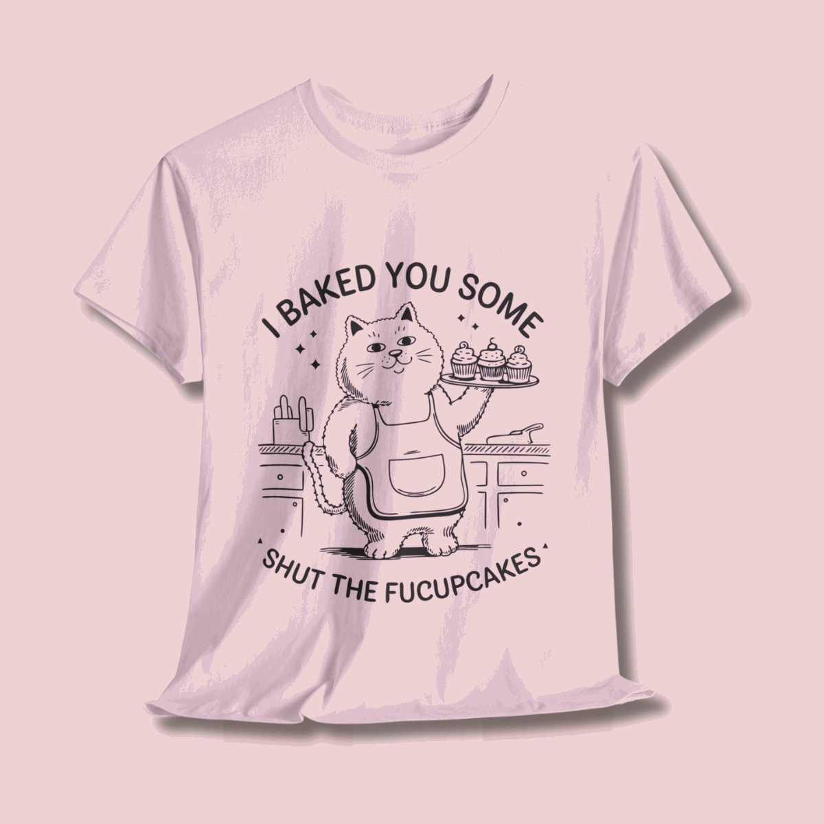 Funny Quote Cupcakes Unisex Heavy Cotton Tee