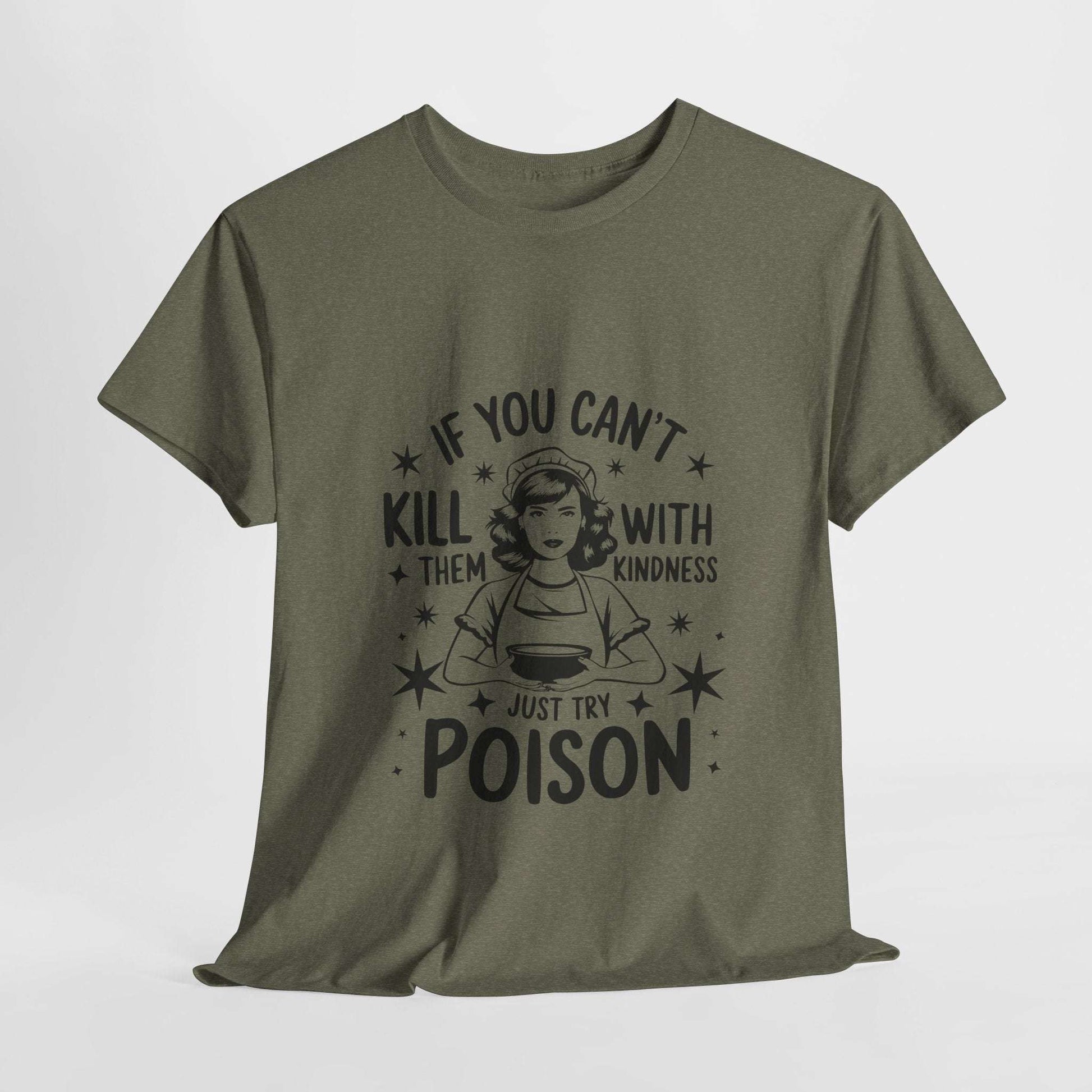 Funny Quote Sarcasm Unisex Tee Kindness or Poison