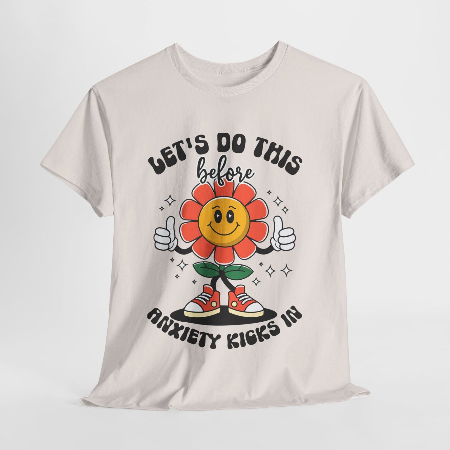 Motivational Unisex Heavy Cotton Tee - "Let's Do This Before Anxiety Kicks In"