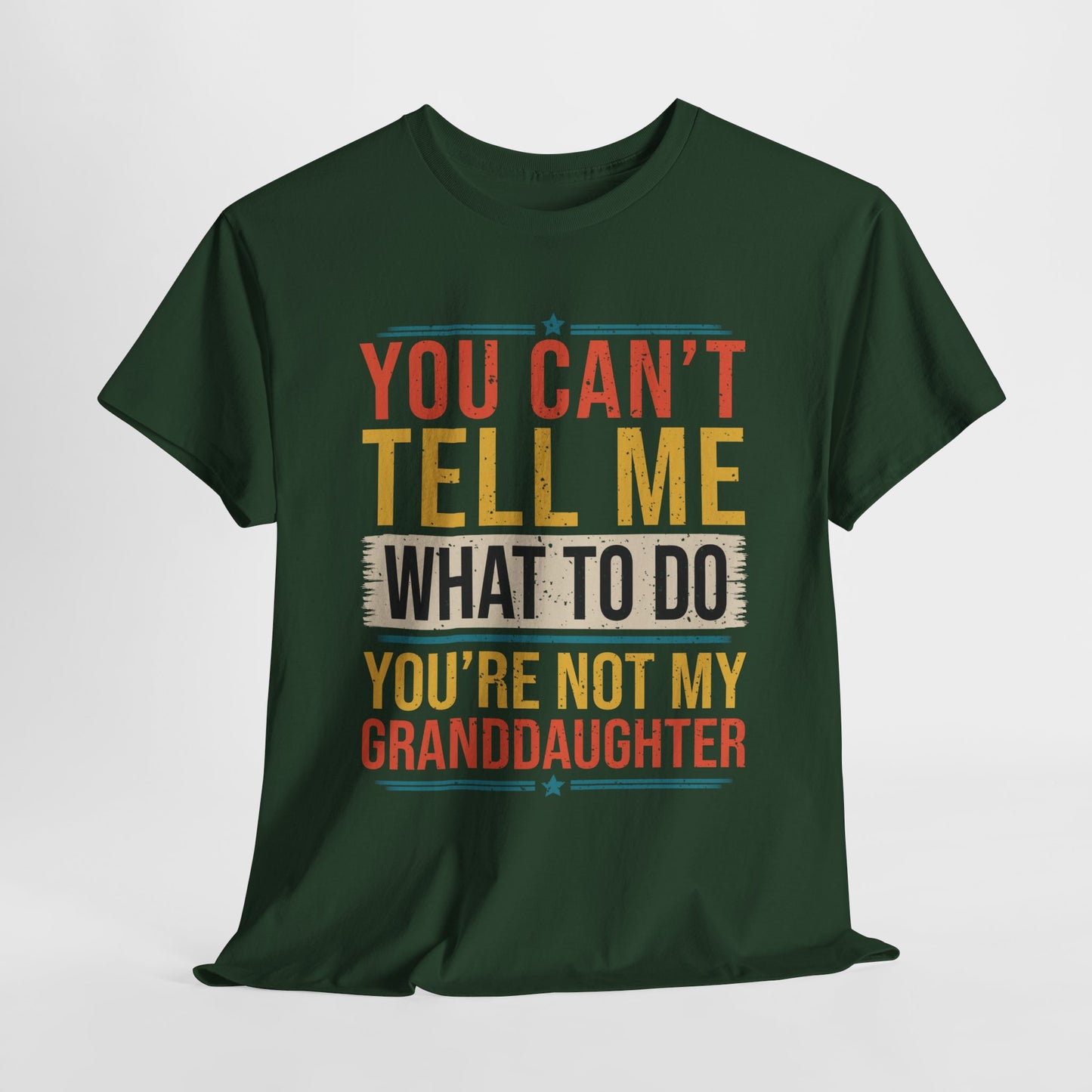 Funny Unisex Heavy Cotton Tee - "You Can't Tell Me What to Do, You're Not My Granddaughter"