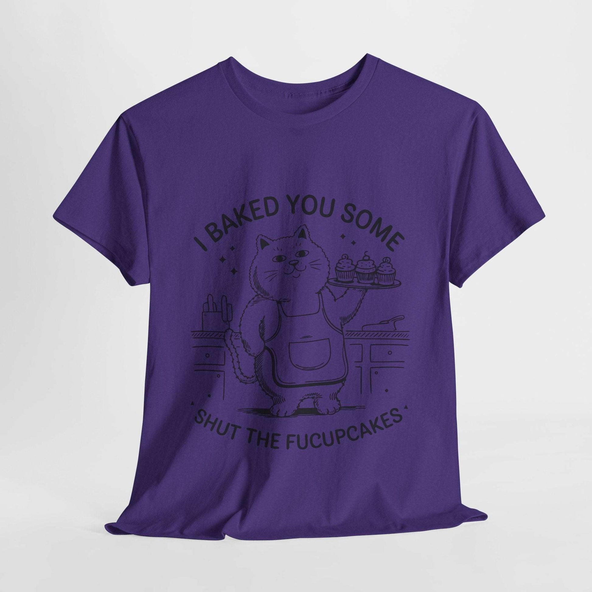 Funny Quote Cupcakes Unisex Heavy Cotton Tee