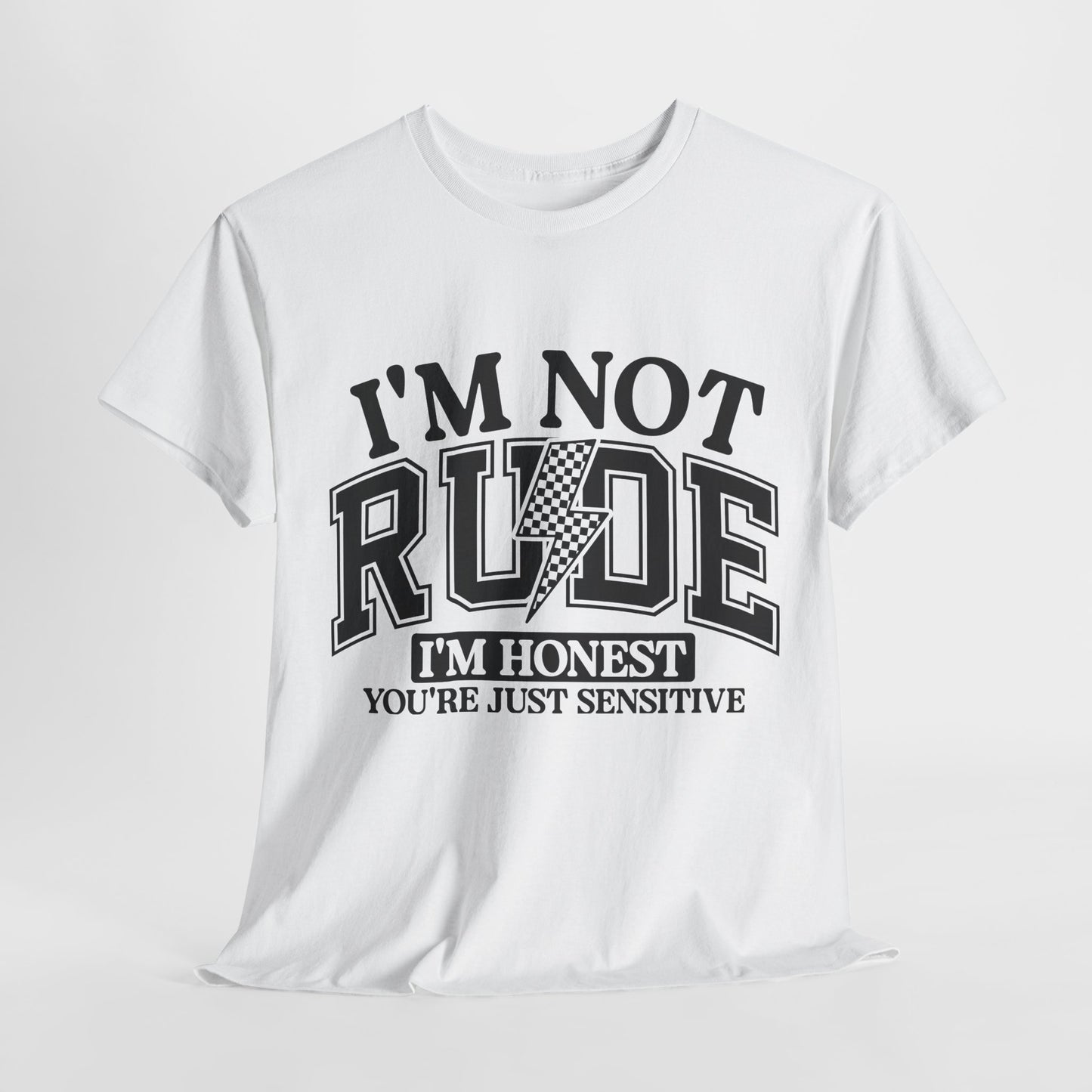 I'm Not Rude Unisex Heavy Cotton Tee – Honest Humor Shirt