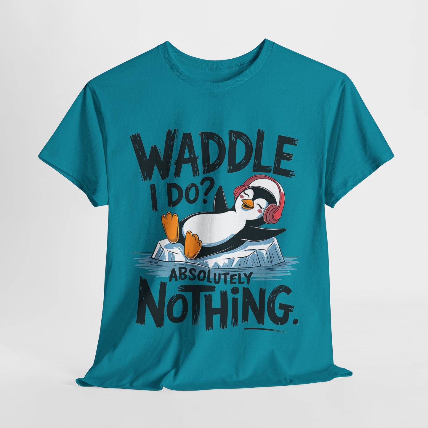 Funny Penguin Unisex Heavy Cotton Tee - Waddle I Do? Absolutely Nothing