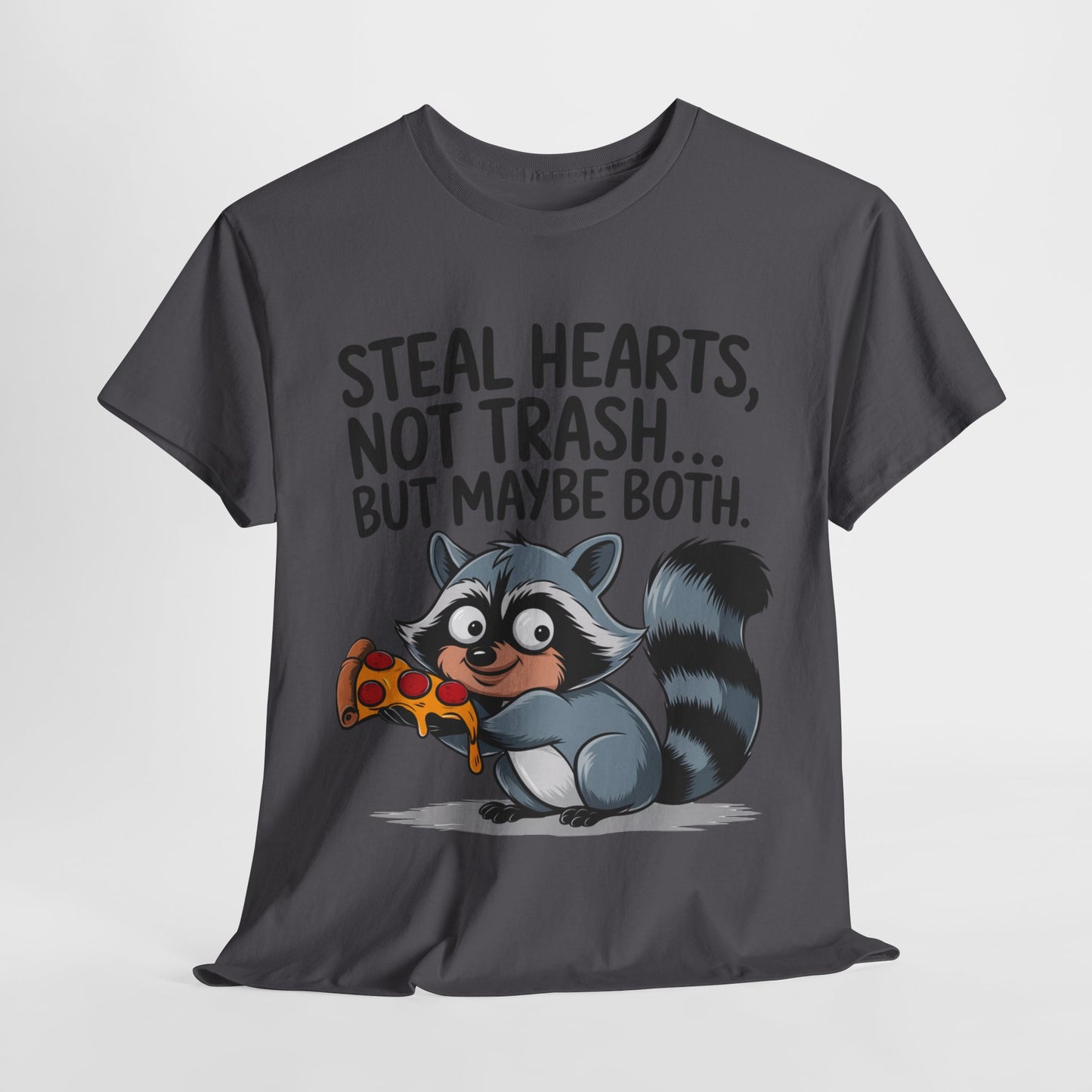 Funny Raccoon Graphic Tee - "Steal Hearts, Not Trash" Unisex Heavy Cotton T-Shirt