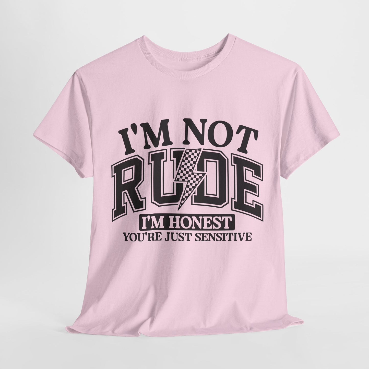 I'm Not Rude Unisex Heavy Cotton Tee – Honest Humor Shirt