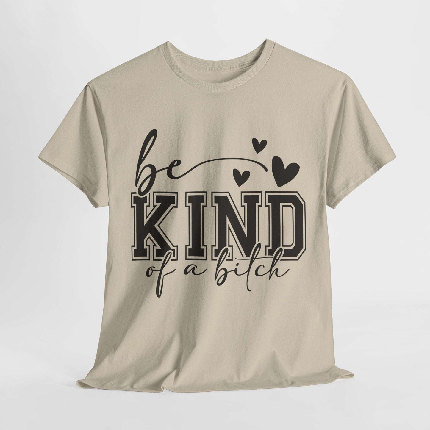 Sarcasm Quote Tee Be Kind