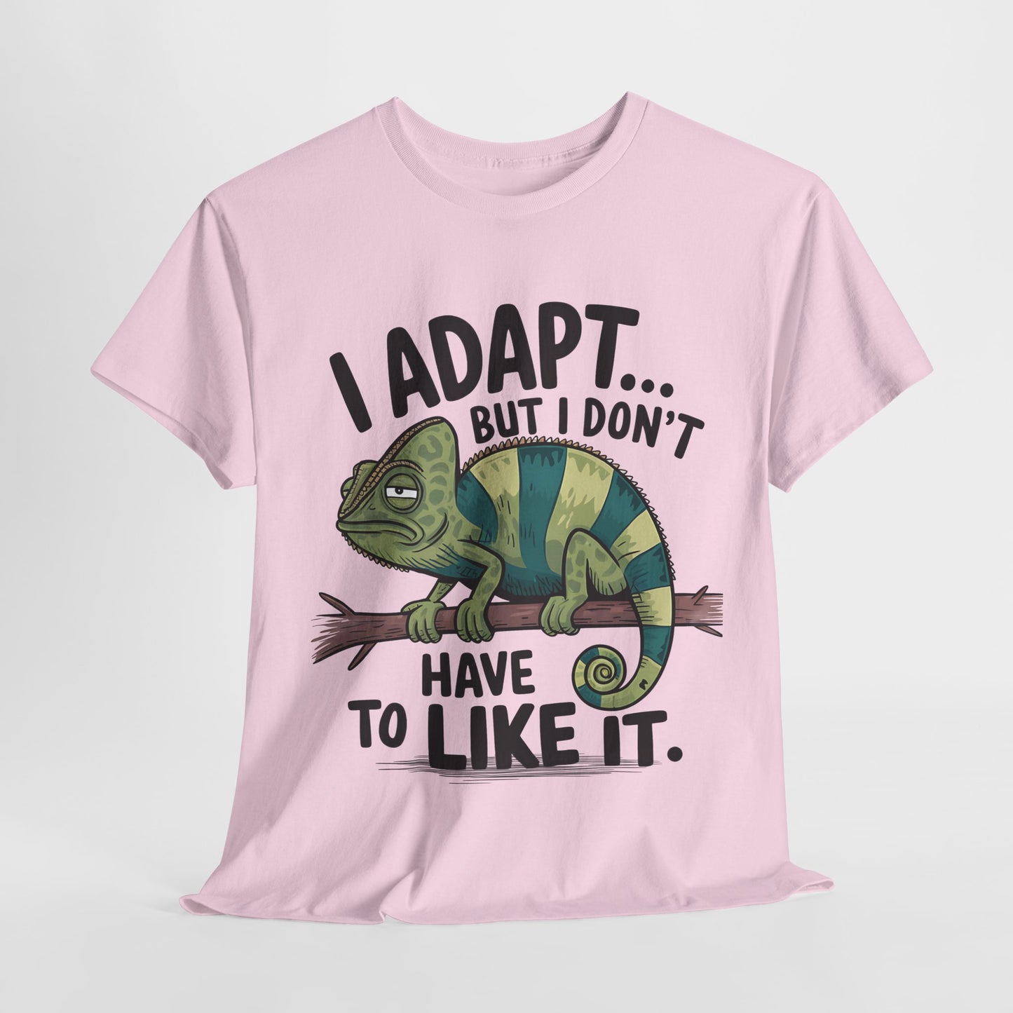 Funny Chameleon Unisex Heavy Cotton Tee - "I Adapt... But I Don't Have to Like It"