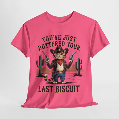 Funny Cat Cowboy Tee - "You've Just Buttered Your Last Biscuit" Unisex Heavy Cotton T-Shirt