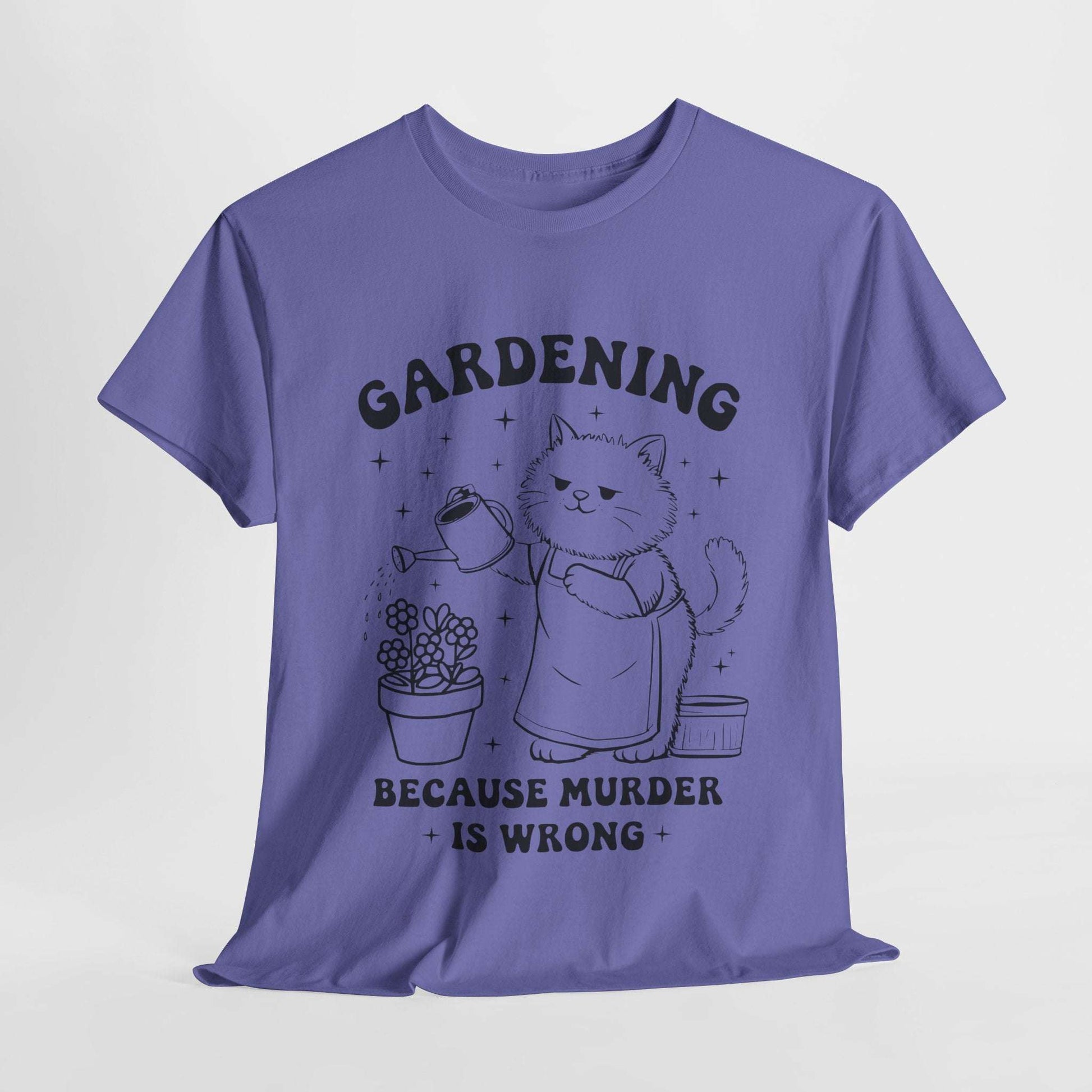 Funny Quote Sarcasm Tee Gardening