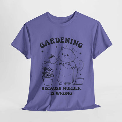 Funny Quote Sarcasm Tee Gardening