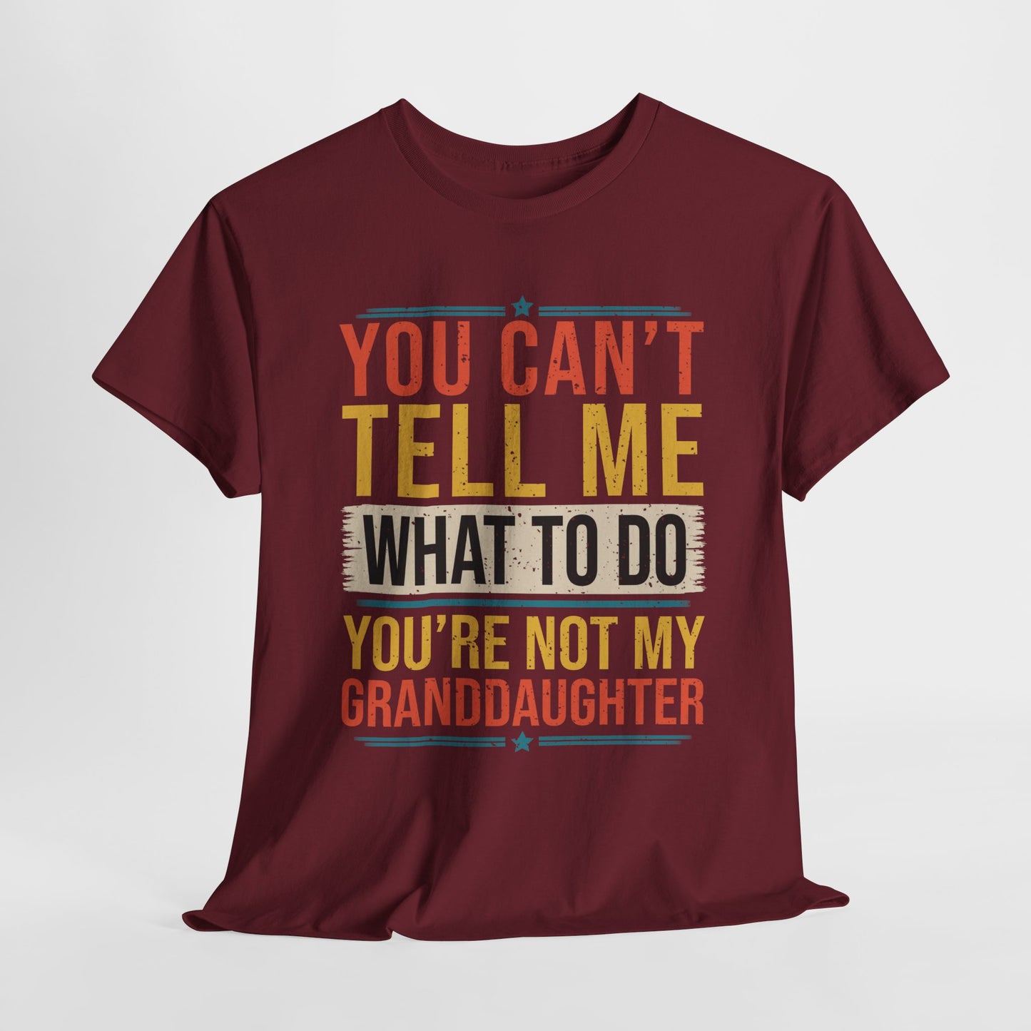 Funny Unisex Heavy Cotton Tee - "You Can't Tell Me What to Do, You're Not My Granddaughter"