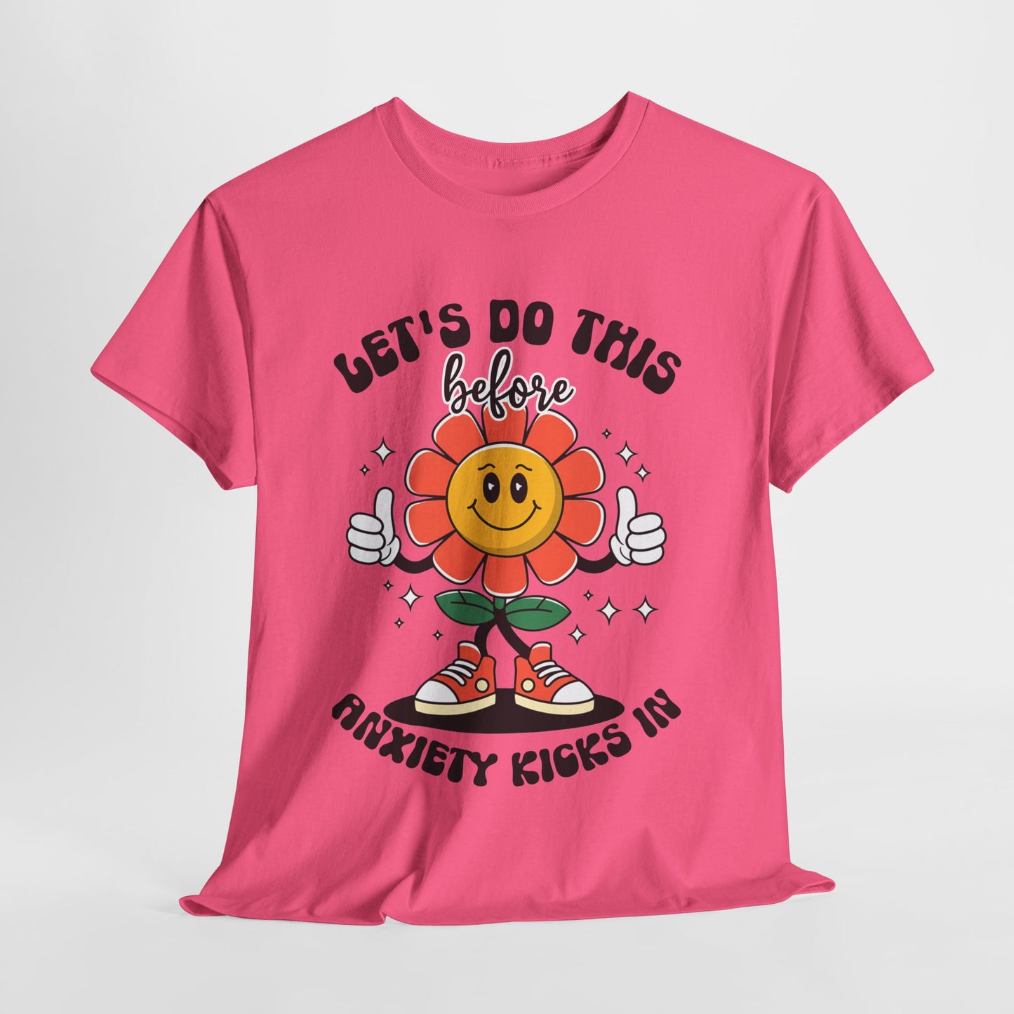 Motivational Unisex Heavy Cotton Tee - "Let's Do This Before Anxiety Kicks In"