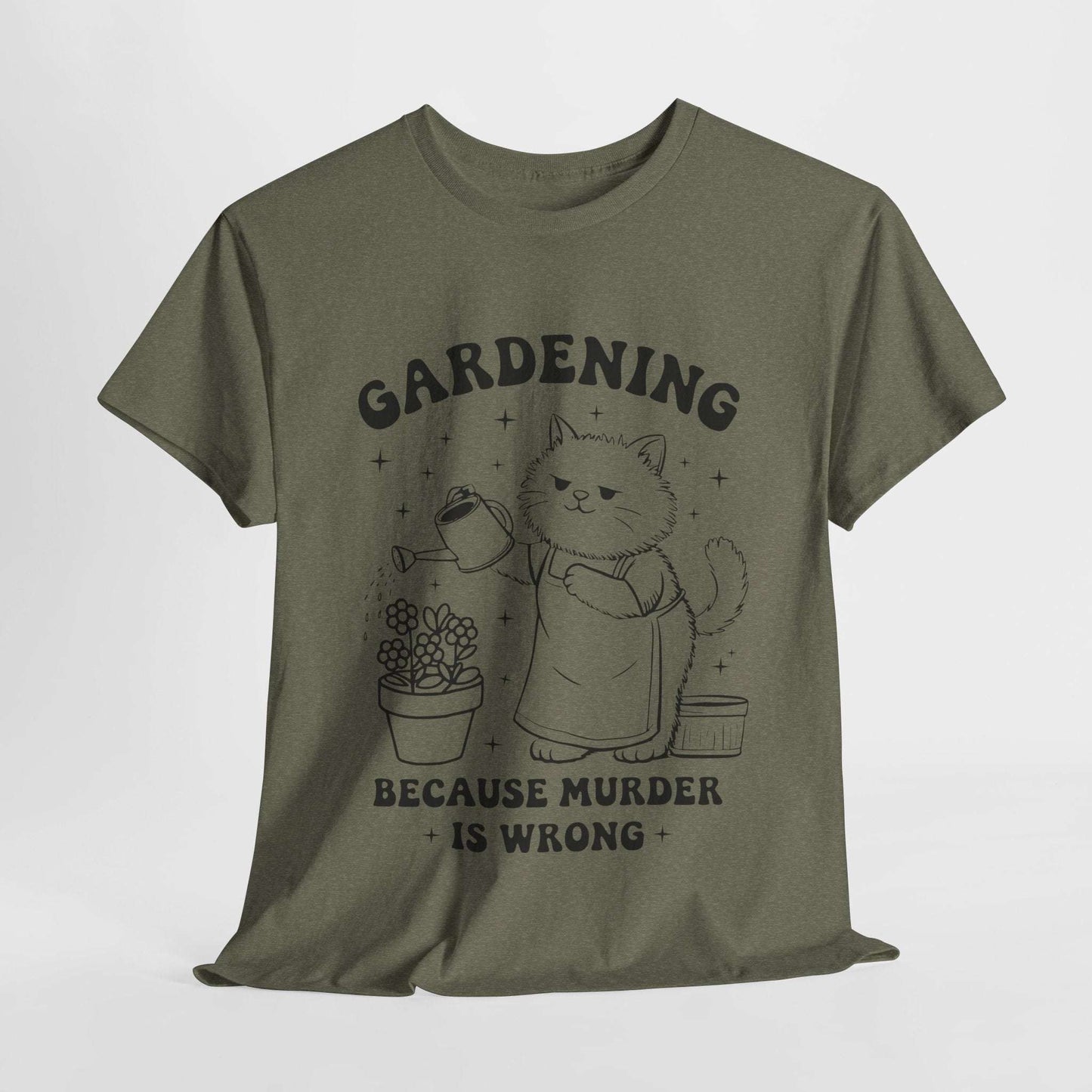 Funny Quote Sarcasm Tee Gardening