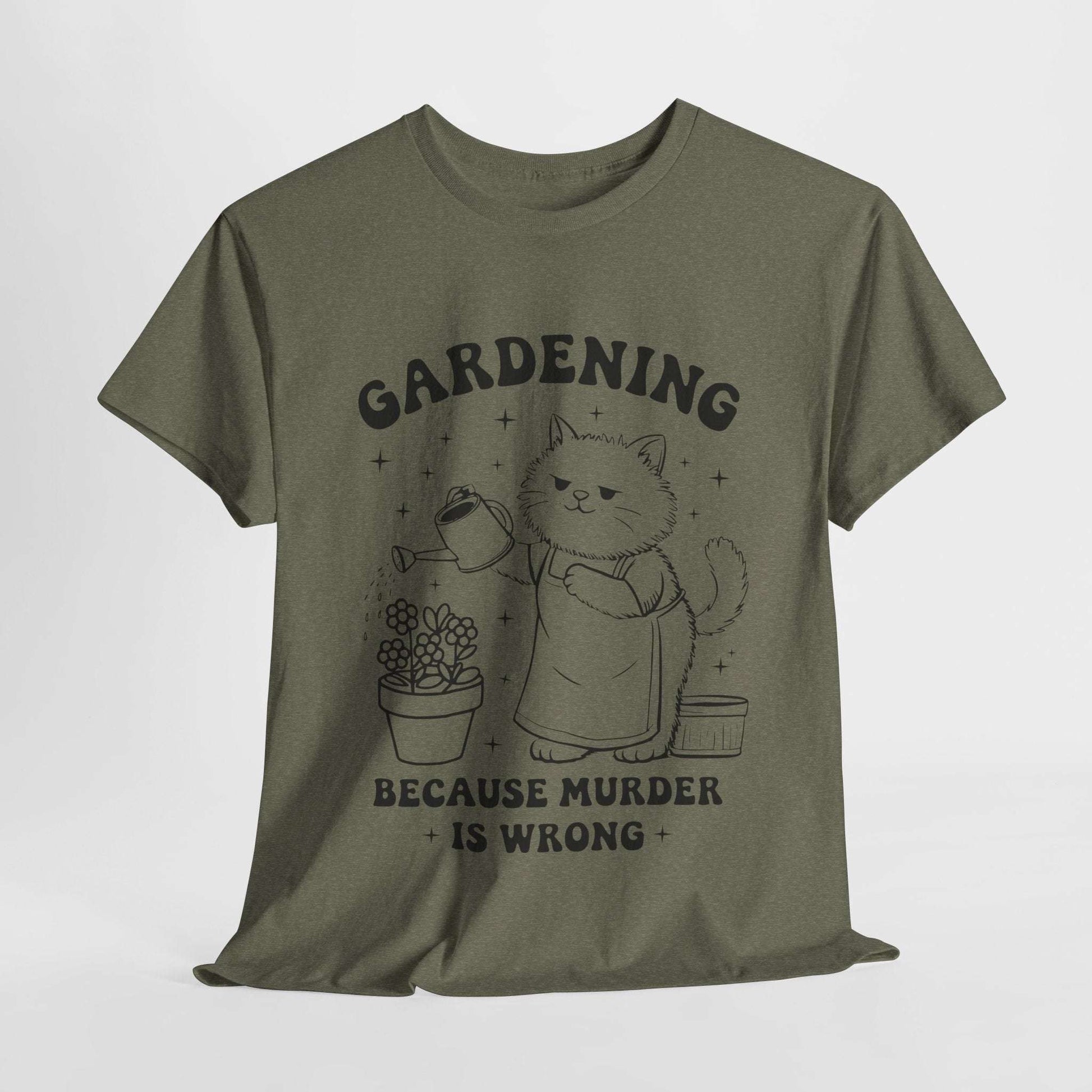 Funny Quote Sarcasm Tee Gardening