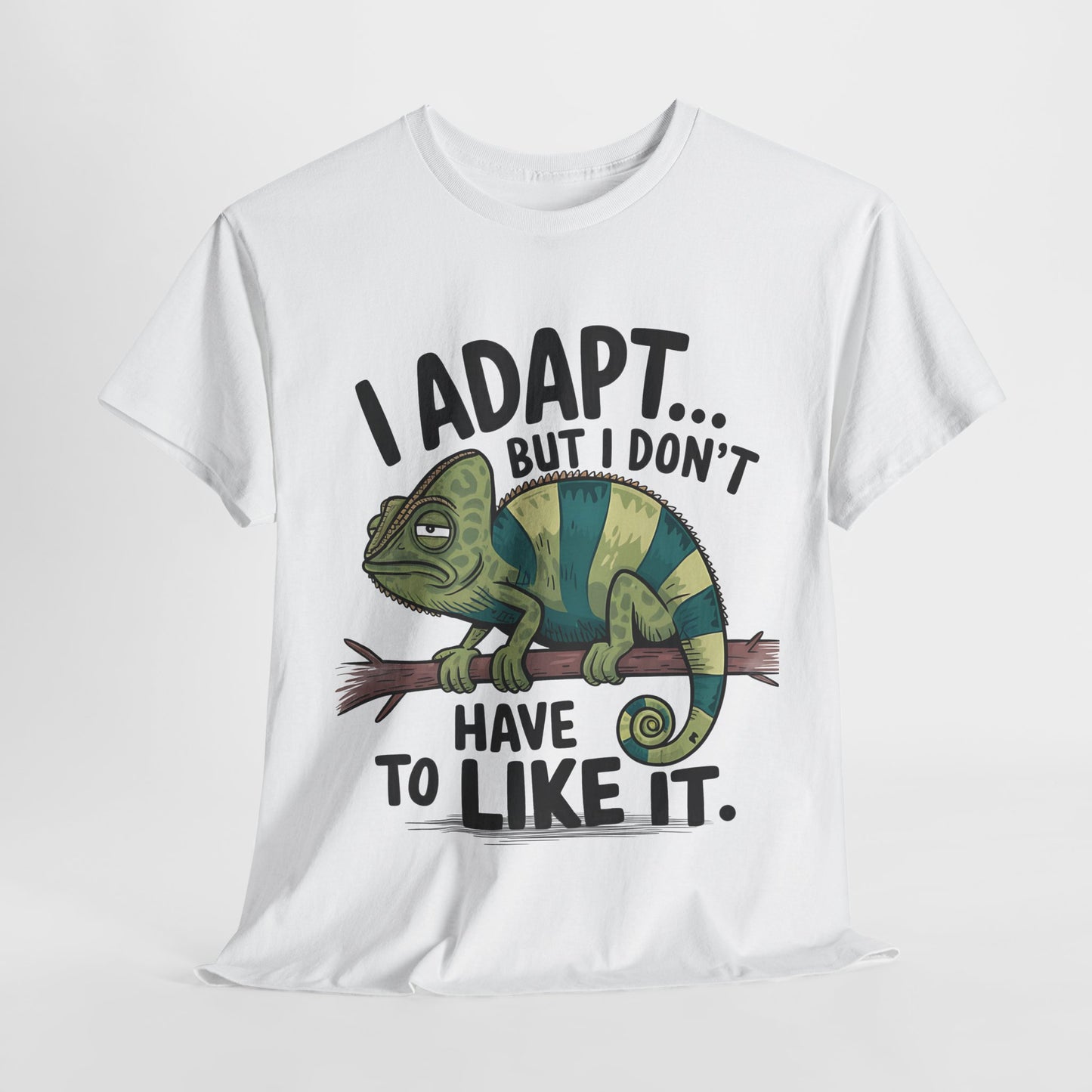 Funny Chameleon Unisex Heavy Cotton Tee - "I Adapt... But I Don't Have to Like It"
