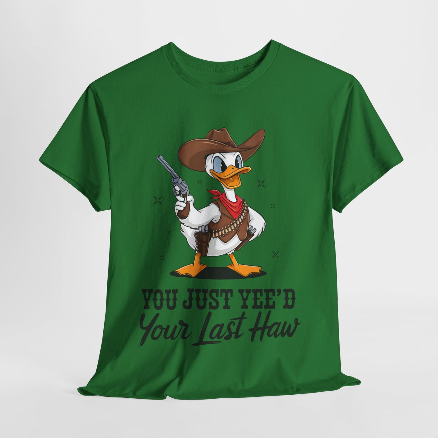 You Just Yee'd Your Last Haw Unisex Heavy Cotton Tee