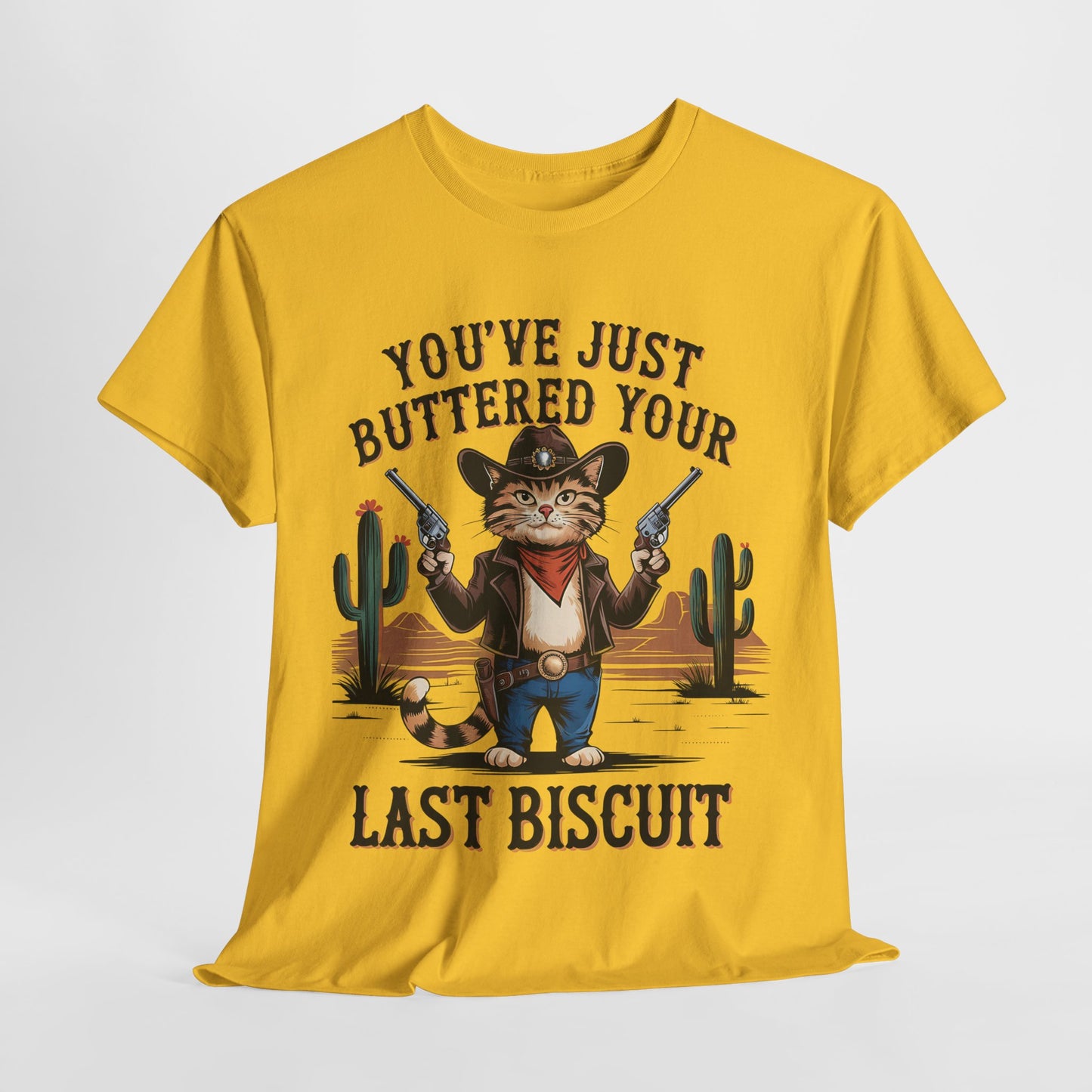 Funny Cat Cowboy Tee - "You've Just Buttered Your Last Biscuit" Unisex Heavy Cotton T-Shirt
