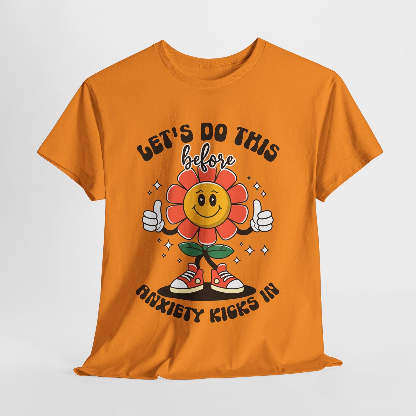Motivational Unisex Heavy Cotton Tee - "Let's Do This Before Anxiety Kicks In"