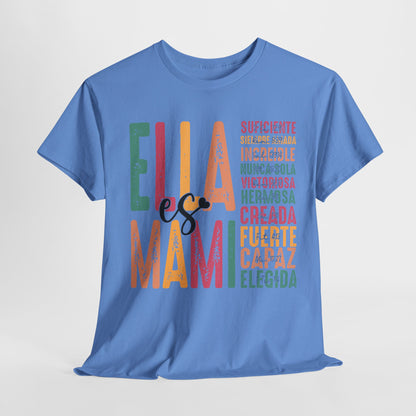 Empowering Unisex Heavy Cotton Tee - "Ella es Mami" Inspirational Shirt