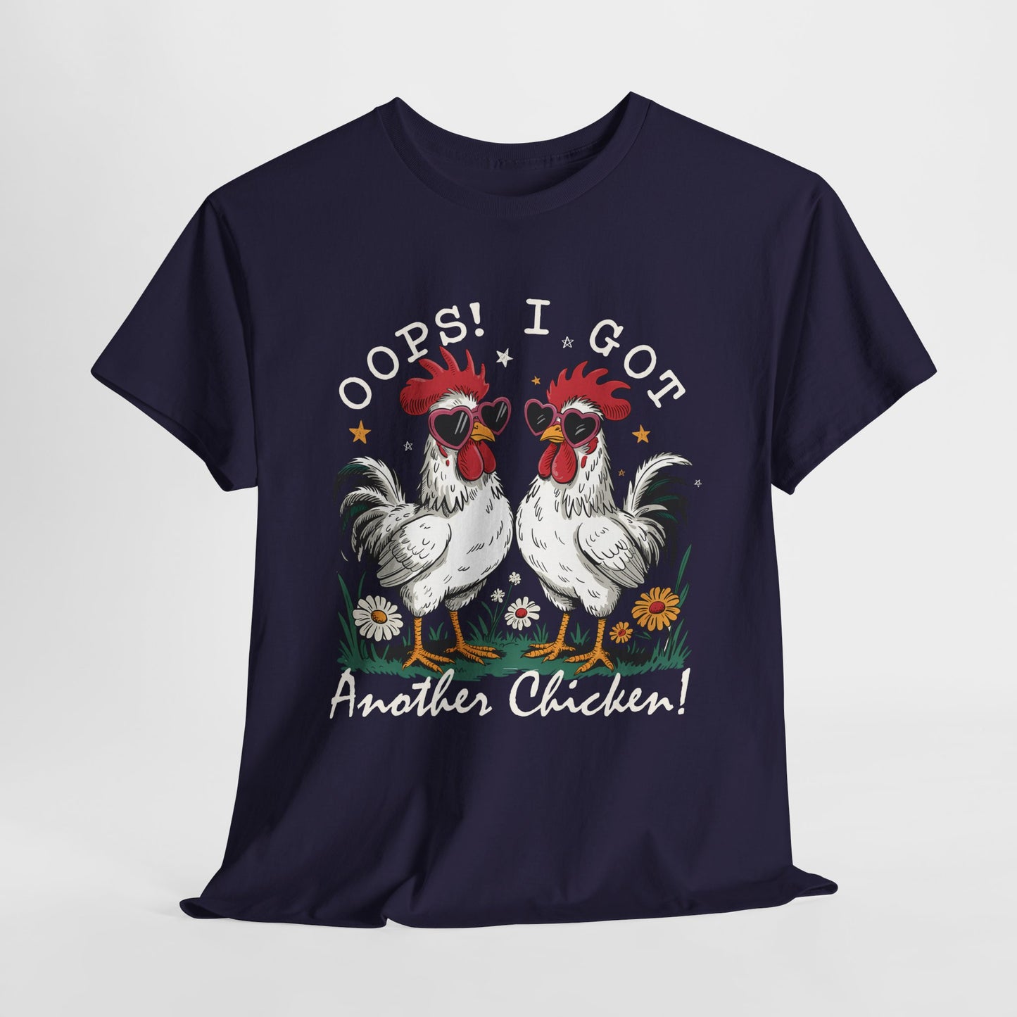 Fun Chicken Themed Tee - 'Oops! I Got Another Chicken!' Unisex Cotton T-Shirt