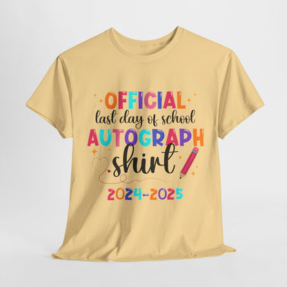 Last Day of School Autograph Tee - Fun Unisex Heavy Cotton Shirt for Signatures 2024-2025