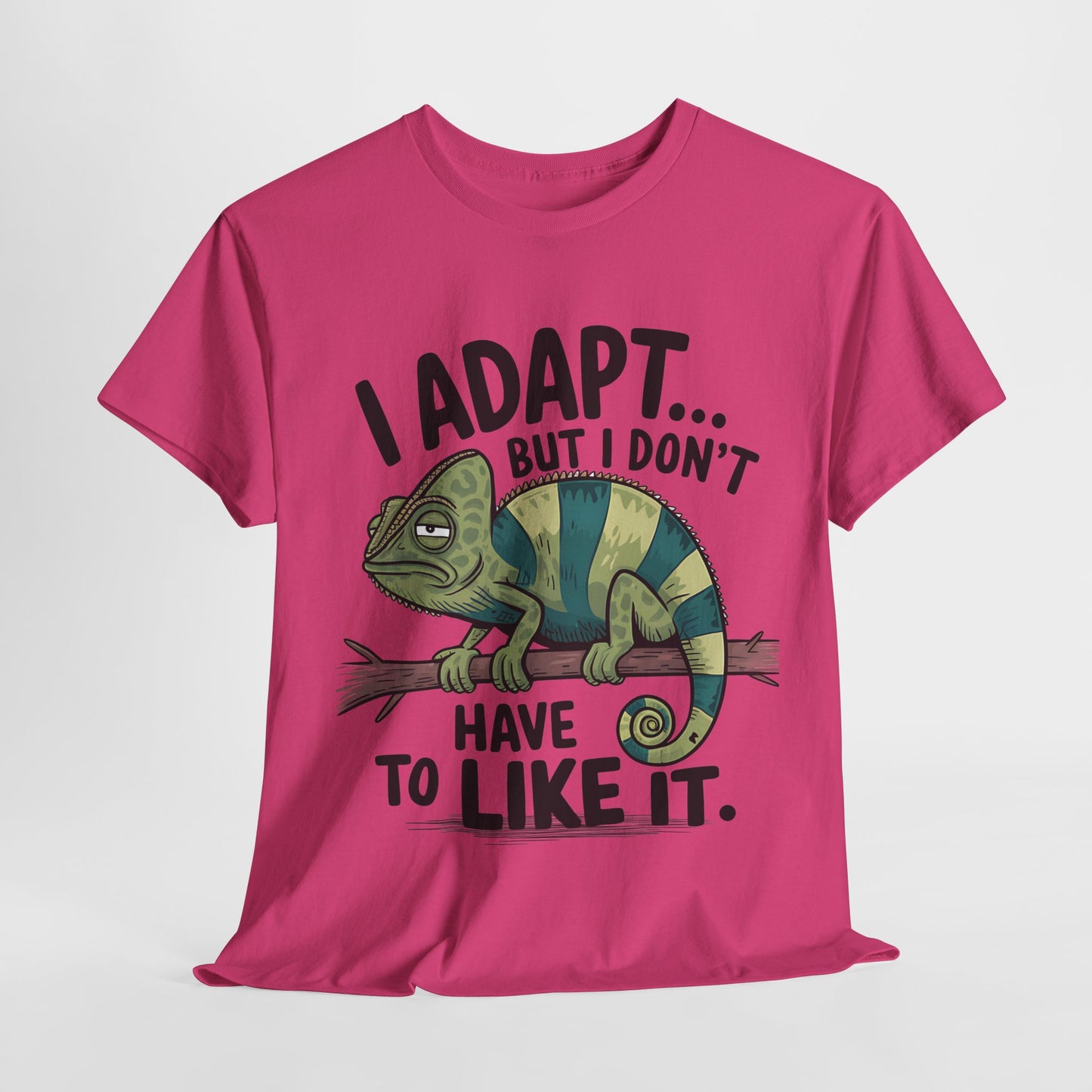 Funny Chameleon Unisex Heavy Cotton Tee - "I Adapt... But I Don't Have to Like It"