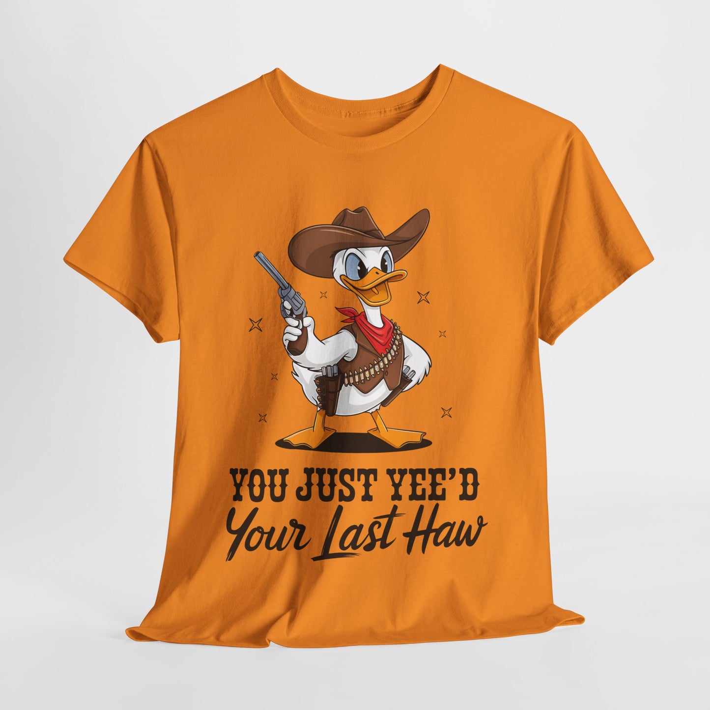 You Just Yee'd Your Last Haw Unisex Heavy Cotton Tee