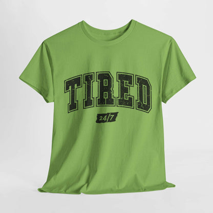 Tired 24/7 Unisex Heavy Cotton Tee - Comfy Casual Wear for Everyday Life
