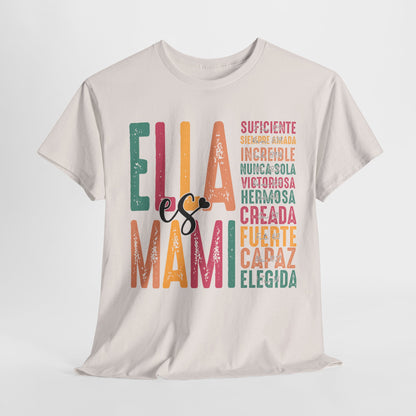 Empowering Unisex Heavy Cotton Tee - "Ella es Mami" Inspirational Shirt