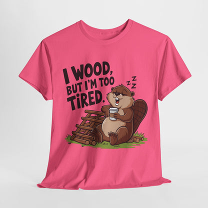 Funny Unisex Heavy Cotton Tee - 'I Wood, But I’m Too Tired' Bear Design