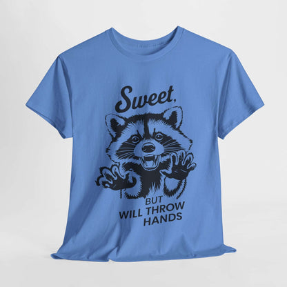 Funny Quote Sarcasm Tee Sweet Raccoon Will Throw Hands
