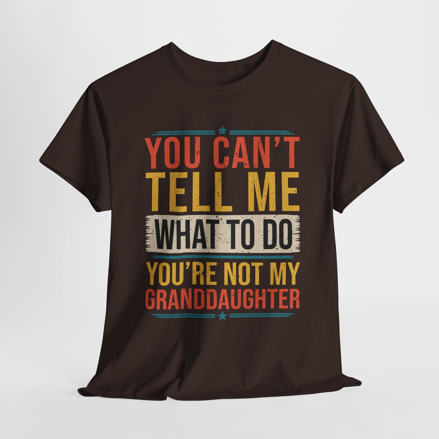 Funny Unisex Heavy Cotton Tee - "You Can't Tell Me What to Do, You're Not My Granddaughter"