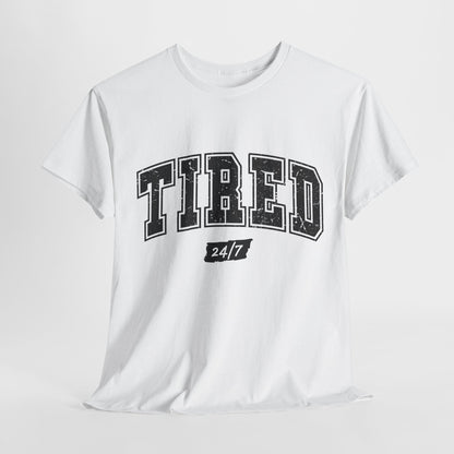 Tired tshrt