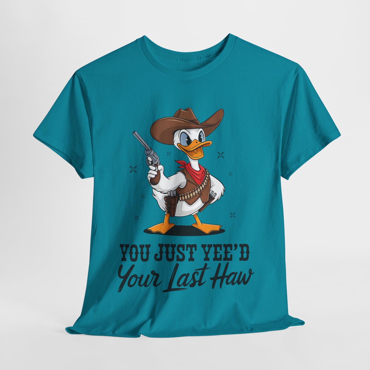You Just Yee'd Your Last Haw Unisex Heavy Cotton Tee