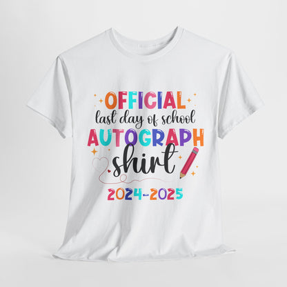Last Day of School Autograph Tee - Fun Unisex Heavy Cotton Shirt for Signatures 2024-2025