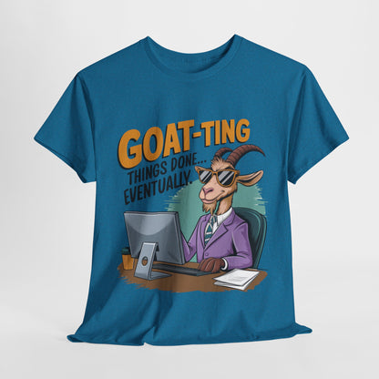 Funny Goat-Themed Unisex Heavy Cotton Tee - "GOAT-Ting Things Done... Eventually"
