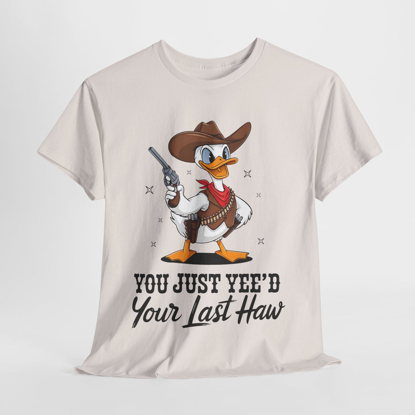 You Just Yee'd Your Last Haw Unisex Heavy Cotton Tee