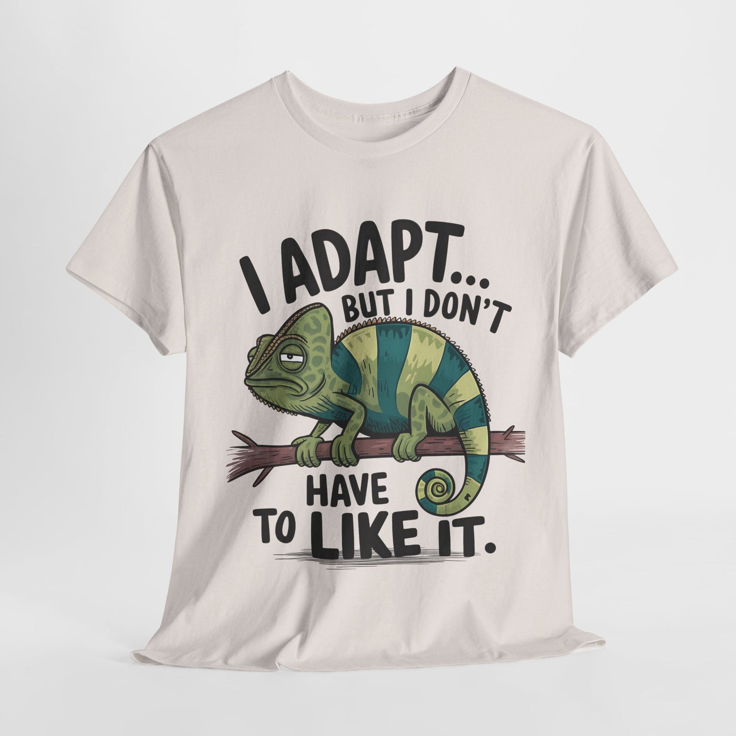 Funny Chameleon Unisex Heavy Cotton Tee - "I Adapt... But I Don't Have to Like It"