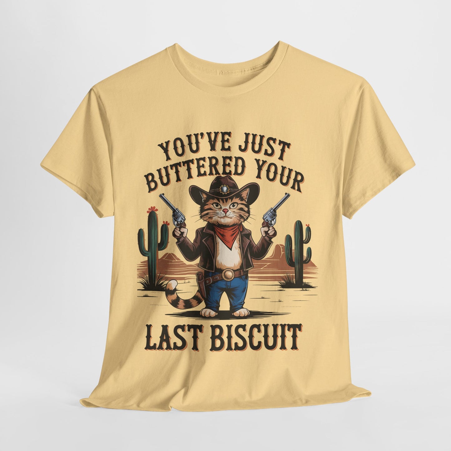 Funny Cat Cowboy Tee - "You've Just Buttered Your Last Biscuit" Unisex Heavy Cotton T-Shirt